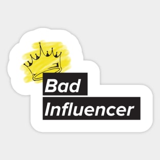 bad influencer Sticker